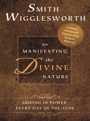 cover image of Smith Wigglesworth on Manifesting the Divine Nature